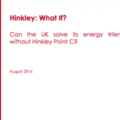 Hinkley: What If? Can the UK solve its energy trilemma without Hinkley Point C?